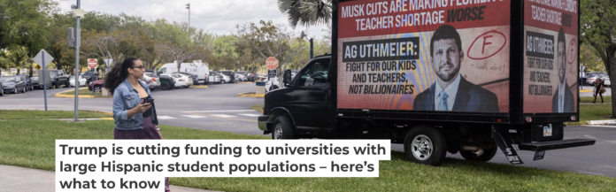 A billboard truck criticizing education cuts is parked at Florida International University, an HSI in Miami, in March 2025. John Parra/Getty Images for Students Organizing Now